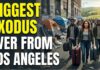 Los Angeles County Records Nation’s Largest Population Decline, Losing Over 53,000 Residents in One Year
