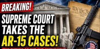 BREAKING: Supreme Court Takes the AR 15 Cases!